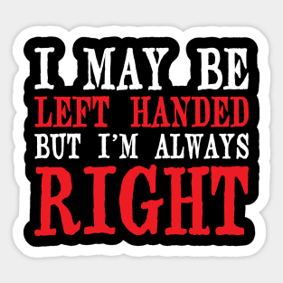 Funny Lefty Pride Left handed Day Gift Sticker